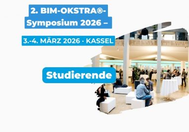 Grafik zum 2. BIM-OKSTRA®-Symposium 2026 mit Hinweis für Studierende; im Hintergrund ein Veranstaltungsfoyer mit Besucherinnen und Besuchern.